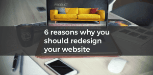 6 reasons why you should redesign your website